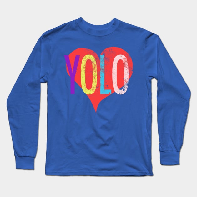 YOLO Long Sleeve T-Shirt by teepublickalt69